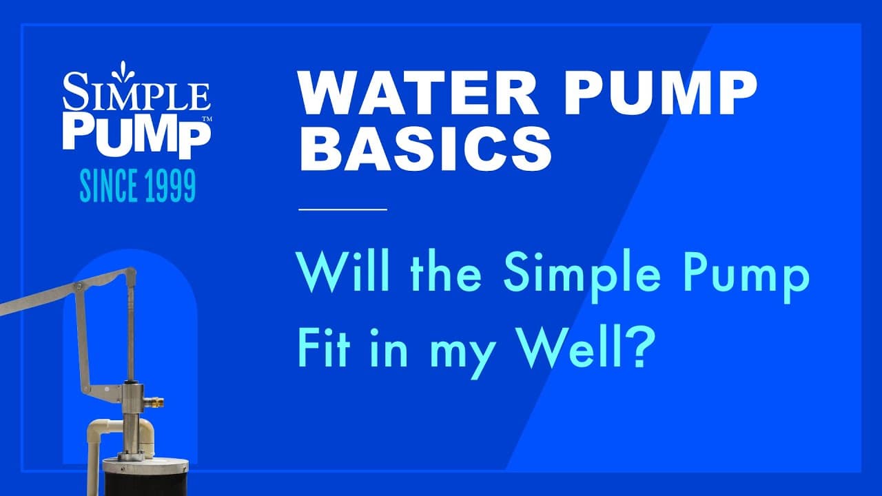 Will a Simple Pump fit in my well?