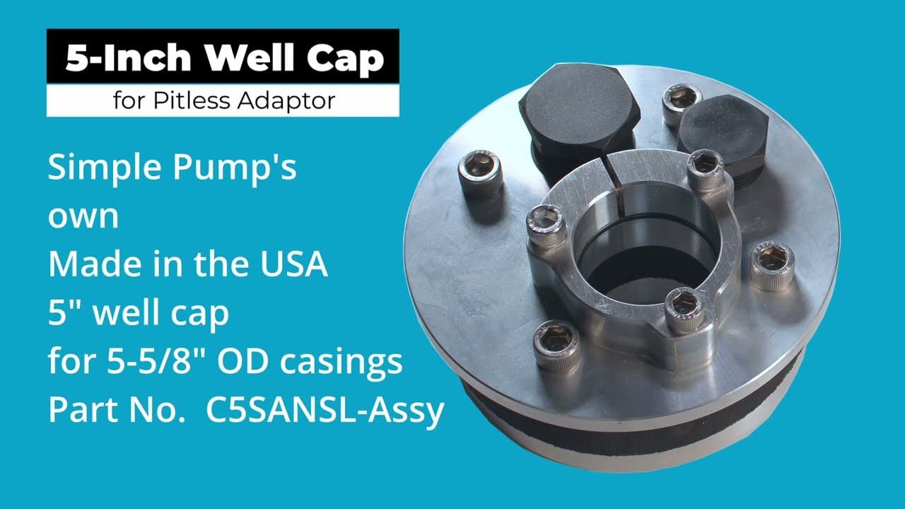 Simple Pump's 5-inch Well Cap for Pitless Adaptor